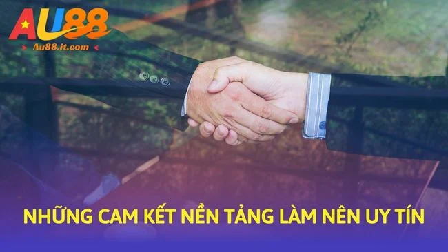 Những cam kết nền tảng làm nên uy tín